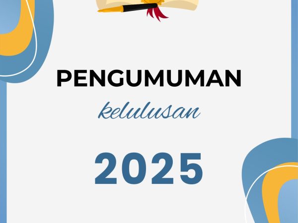 Pengumuman Kelulusan Tahun Pelajaran 2024/2025 Pengumuman Kelulusan Tahun Pelajaran 2024/2025