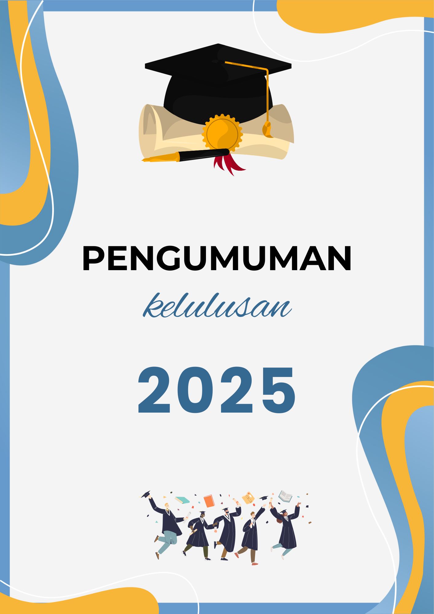 Pengumuman Kelulusan Tahun Pelajaran 2024/2025 Pengumuman Kelulusan Tahun Pelajaran 2024/2025